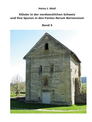 cover image of Klöster in der nordwestlichen Schweiz und ihre Spuren in den Fontes Rerum Bernensium